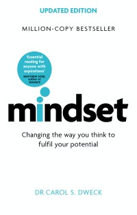 MINDSET (Changing the way you think to fulfil your potential)
