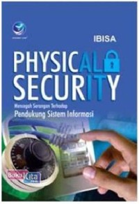 PHYSICAL SECURITY mencegah serangan terhadap pendukung sistem informasi