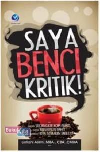 Saya benci kritik