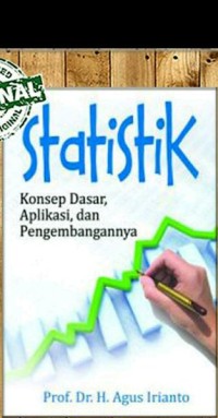 Statistik :konsep dasar aplikasi dan pengembangannya