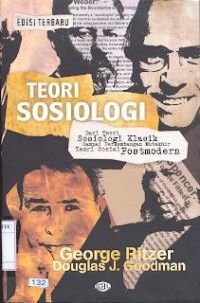 Teori sosiologi : dari teori sosiologi klasik sampai perkembangan mutakhir