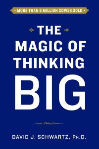 The magig of thinking big
