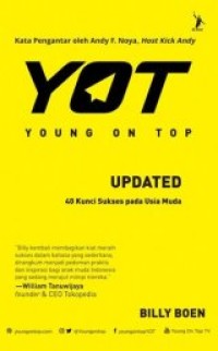 YOT YOUNG ON TOP UPDATED: 40 Kunci Sukses di Usia Muda