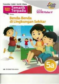 BENDA-BENDA DI LINGKUNGAN SEKITAR 5a: Untuk SD/MI Kelas V