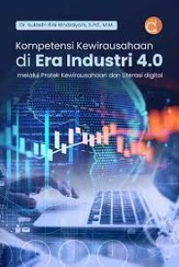 Image of Kompetensi Kewirausahaan di Era Industri 4.0 Melalui Praktek Kewirausahaan dan Literasi Digital