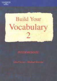 Build your vocabulary 2 : intermediate