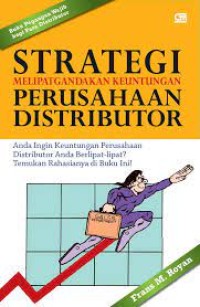Image of Strategi melipatgandakan keuntungan perusahaan distributor