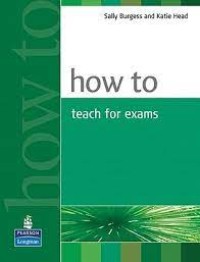 How to teach for exams