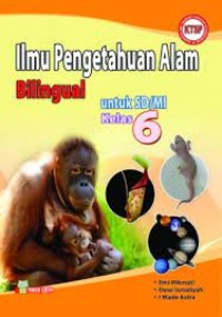 ILMU PENGETAHUAN ALAM BILINGUAL: Untuk SD/MI Kelas 6