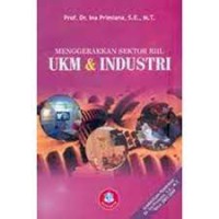 Image of MENGGERAKKAN SEKTOR RIIL UKM & INDUSTRI