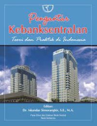 Image of PENGANTAR KEBANKSENTRALAN: Teori dan Praktek di Indonesia