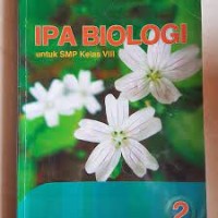 IPA BIOLOGI 2: Untuk SMP Kelas VIII