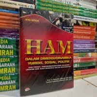 HAM - DALAM DIMENSI / DINAMIKA YURIDIS,SOSIAL,POLITIK (eds.3)
