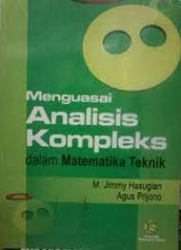 MENGUASAI ANALISIS KOMPLEKS: Dalam Matematika Teknik