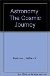 Astronomy : The Cosmic Journey Hartmann