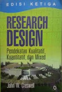 Research design: pendekatan kualitatif,kuantitatif dan mixed eds 3