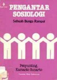 PENGANTAR SOSIOLOGI: Sebuah Bunga Rampai