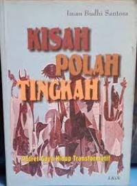 Image of Kisah polah tingkah : potret gaya hidup transformatif