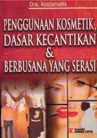 Penggunaan kosmetik dasar kecantikan & berbusana yang serasi