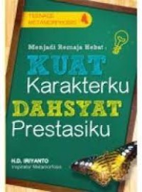Image of Menjadi remaja hebat : kuat karakterku dasyat prestasiku