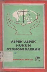 ASPEK-ASPEK HUKUM OTONOMI DAERAH 1903 - 1978