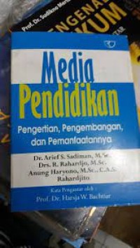 Media pendidikan,pengertian,pengembangan,dan pemanfaatannya