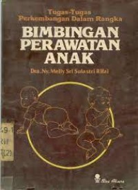 TUGAS-TUGAS PERKEMBANGAN DALAM RANGKA BIMBINGAN PERAWATAN ANAK