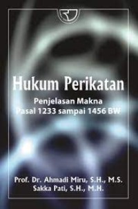 Hukum Perikatan - Penjelasan Makna Pasal 1233 sampai 1456 BW