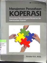 MANAJEMEN PERUSAHAAN KOPERASI: Pokok-pokok Pikiran mengenai Manajeman dan Kewirausahaan Koperasi