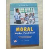 Image of Moral sumber pendidikan:sebuah formula pendidikan budi pekerti