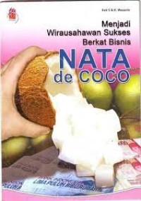 Menjadi wirausahawan sukses berkat bisnis nata de coco