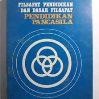 FILSAFAT PENDIDIKAN DAN DASAR FILSAFAT PENDIDIKAN PANCASILA