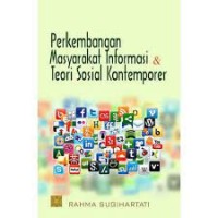 PERKEMBANGAN MASYARAKAT INFORMASI & TEORI SOSIAL KONTEMPOER