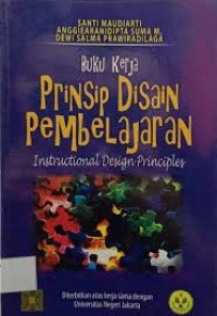 PRINSIP DISAIN PEMBELAJARAN: Instructional Design Principles (Buku Kerja)