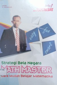 STRATEGI BELA NEGARA MATH MASTER: Cara Mudah Belajar Matematika (Buku1)