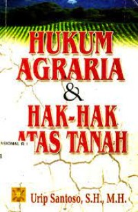 HUKUM AGRARIA & HAK-HAK ATAS TANAH