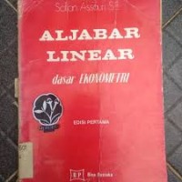 ALJABAR LINEAR: Dasar Ekonometri (Ed.1)