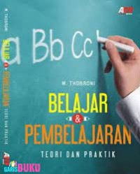 BELAJAR & PEMBELAJARAN: Teori dan Praktik