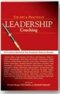 The art & practice of leadership coaching