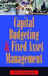 Image of CAPITAL BUDGETING & FIXED ASSET MANAGEMENT