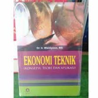 Ekonomi teknik:konsepsi,teori dan aplikasi