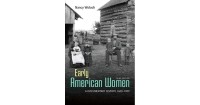 Early American Women : a documentary history, 1600-1900