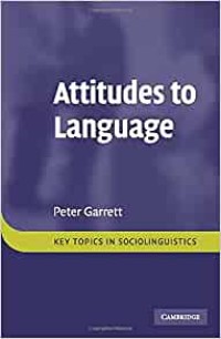 Attitudes to language : key topics in sociolinguistics