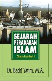 SEJARAH PERADABAN ISLAM - Dirasah Islamiyah II