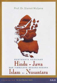 Runtuhnya kerajaan Hindu - Jawa dan timbulnya negara-negara Islam di Nusantara
