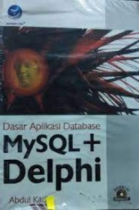 Dasar Aplikasi Database MySQL + Delphi