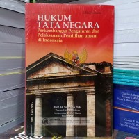 HUKUM TATA NEGARA - Perkembangan Peraturan dan Pelaksanaan Pemilihan umum di Indonesia