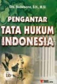 PENGANTAR TATA HUKUM INDONESIA