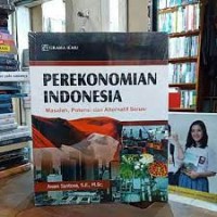 Perekonomia indonesia : masalah potensi dan alternatifnya