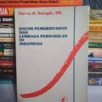 SISTIM PEMERINTAHAN DAN LEMBAGA PERWAKILAN DI INDONESIA